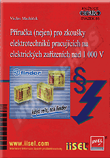 Publikation  Příručka (nejen) pro zkoušky elektrotechniků pracujících na elektrických zařízeních nad 1000 V (rok vydání 2011) - svazek 88 1.1.2011 Ansicht
