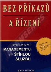 Ansicht  Bez příkazů a řízení. Přehodnocení managementu pro štíhlou službu - 1. vydání. 1.1.2008