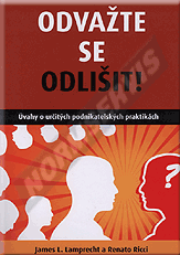 Ansicht  Odvažte se odlišit! Úvahy o určitých podnikatelských praktikách 1.3.2011