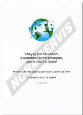 Publikation  Pokyny pro certifikaci v automobilovém průmyslu podle ISO/TS 16949. Pravidla pro dosažení a zachování uznání od IATF - 4. vydání k ISO/TS 16949 1.10.2013 Ansicht