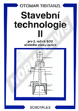 Publikation  Stavební technologie II pro 2. ročník SOU učebního oboru zedník. Autor: Tibitanzl, Kodl 1.1.2006 Ansicht