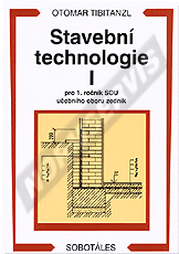Ansicht  Stavební technologie I pro 1. ročník SOU učebního oboru zedník. Autor: Tibitanzl 1.1.2005