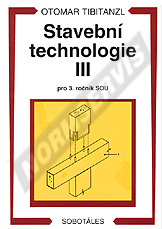 Publikation  Stavební technologie III pro 3. ročník SOU učebního oboru zedník. Autor: Tibitanzl, Křelina 1.1.2006 Ansicht
