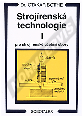 Ansicht  Strojírenská technologie I pro strojírenské učební obory. Autor: Bothe 1.1.1997