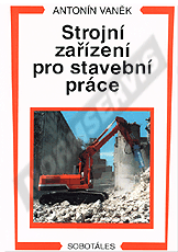 Publikation  Strojní zařízení pro stavební práce. Autor: Vaněk 1.1.1999 Ansicht