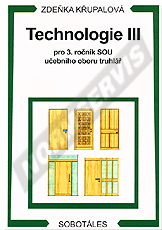 Ansicht  Technologie III pro 3. ročník učebního oboru truhlář. Autor: Křupalová 1.1.2006