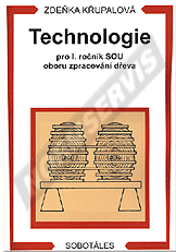 Publikation  Technologie pro 1. ročník SOU oboru zpracování dřeva. Autor: Křupalová 1.1.2000 Ansicht