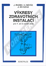 Publikation  Výkresy zdravotních instalací pro 1. - 3. ročník SOU. Autor: Racek, Novák, Antuška, Kabele 1.1.2000 Ansicht