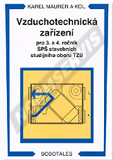 Publikation  Vzduchotechnická zařízení pro 3. a 4. ročník SPŠ stavebních studijního oboru TZB. Autor: Mauer a kol. 1.1.2007 Ansicht
