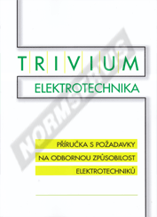 Publikation  TRIVIUM ELEKTROTECHNIKA – Příručka s požadavky na odbornou způsobilost elektrotechniků. 1.2.2021 Ansicht