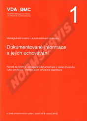 Publikation  VDA 1 - Dokumentované informace a jejich uchovávání - Návod na řízení a uchovávání dokumentace v rámci životního cyklu produktu - zvláště jejich případná klasifikace - 4. vydání 1.2.2019 Ansicht
