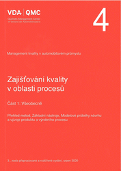 Publikation  VDA 4 - Část 1: Všeobecně. Přehled metod, Základní nástroje, Modelové průběhy návrhu a vývoje produktu a výrobního procesu (3., zcela přepracované a rozšířené vydání, srpen 2020, české 2023) 1.11.2023 Ansicht