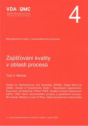 Ansicht  VDA 4 - Část 3: Metody. Design for Manufacturing and Assembly (DFMA), Digital Mock-Up (DMU), Design of Experiments (DoE) – Navrhování experimentů, Posouzení vyrobitelnosti, POKA YOKE, Quality Function Deployment (QFD), T 1.11.2023