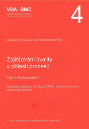 Ansicht  VDA 4 - Část 4: Modely postupů. Six Sigma, Design for Six Sigma (DFSS), Ekonomický proces stanovování tolerancí (3., zcela přepracované a rozšířené vydání, srpen 2020, české 2023) 1.11.2023