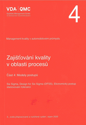 Publikation  VDA 4 - Část 4: Modely postupů. Six Sigma, Design for Six Sigma (DFSS), Ekonomický proces stanovování tolerancí (3., zcela přepracované a rozšířené vydání, srpen 2020, české 2023) 1.11.2023 Ansicht