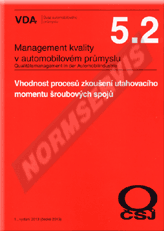 Ansicht  VDA 5.2 - Vhodnost procesů zkoušení utahovacího momentu šroubových spojů - 1. vydání. 1.10.2013